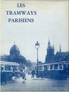 l'ouvrage de référence sur les tramways parisiens
